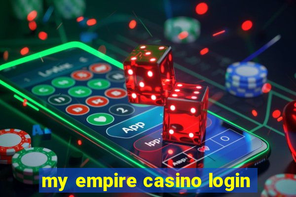 my empire casino login