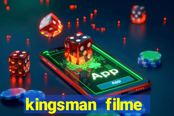 kingsman filme completo dublado superflix