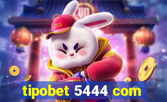 tipobet 5444 com