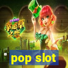 pop slot