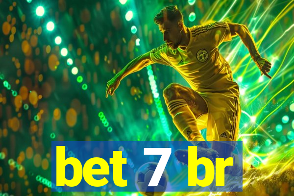 bet 7 br