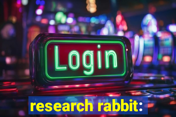 research rabbit: