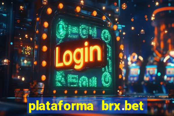 plataforma brx.bet é confiável