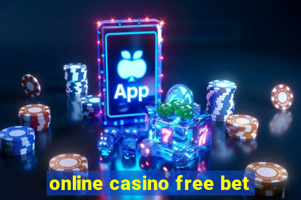 online casino free bet