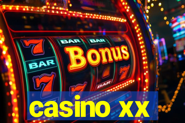 casino xx