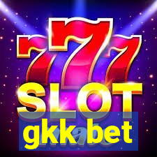 gkk bet