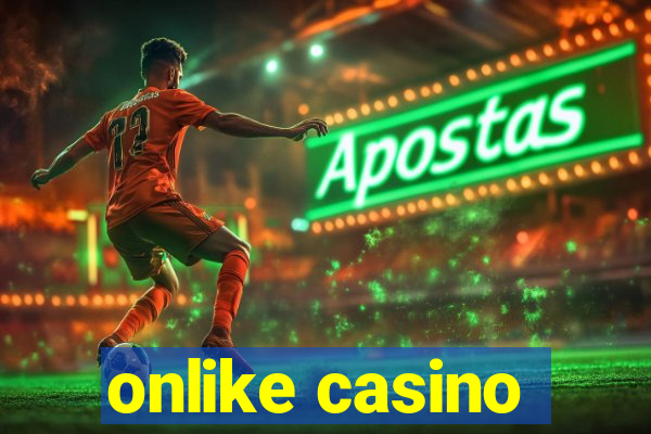 onlike casino