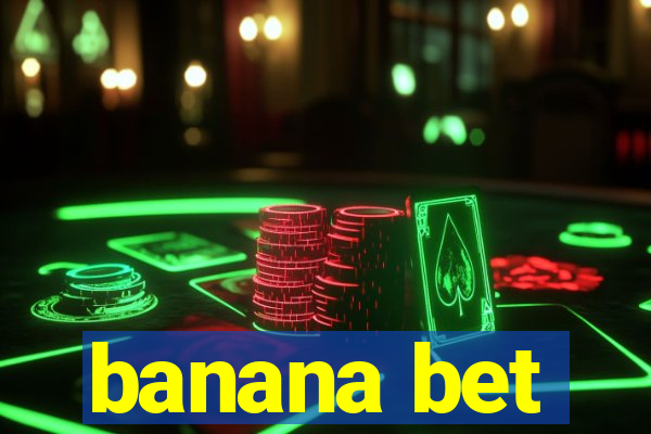 banana bet