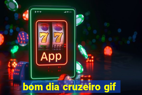 bom dia cruzeiro gif