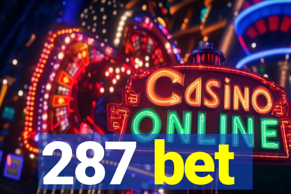 287 bet