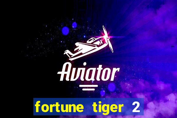 fortune tiger 2 revenge demo grátis