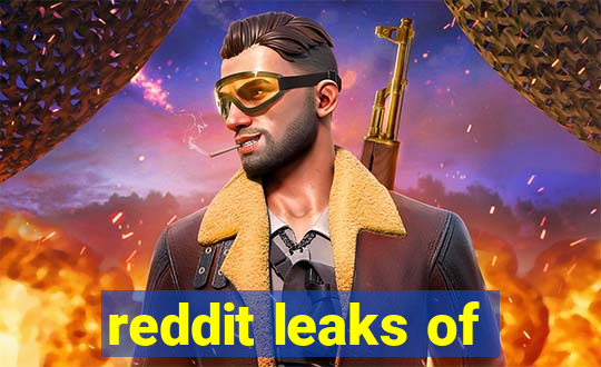 reddit leaks of