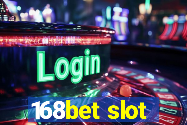 168bet slot