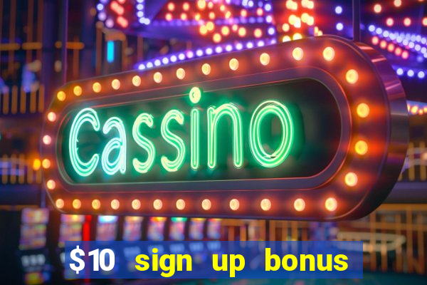 $10 sign up bonus australia casino