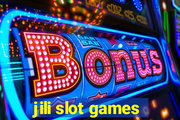 jili slot games