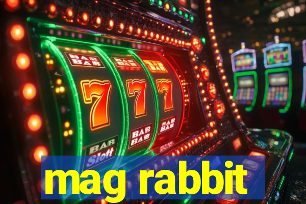 mag rabbit