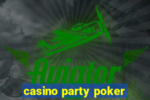 casino party poker