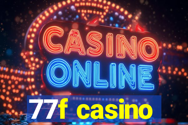 77f casino