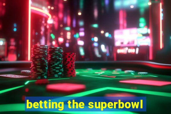 betting the superbowl