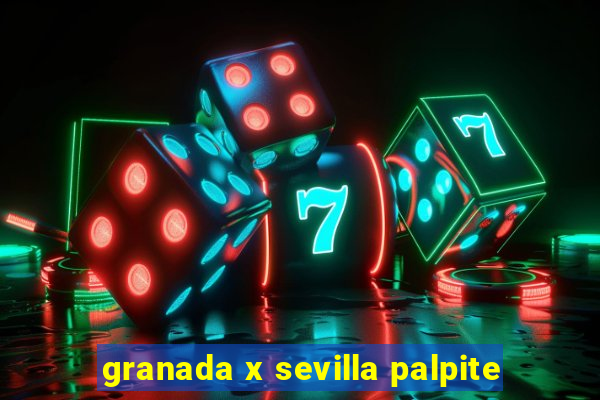 granada x sevilla palpite