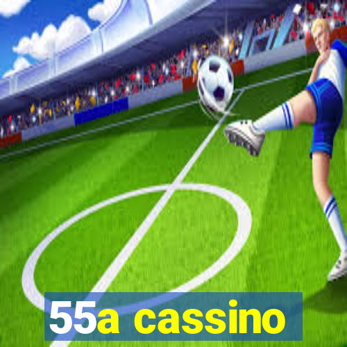 55a cassino