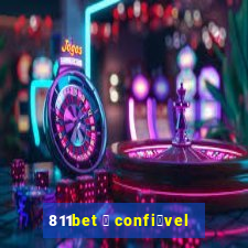 811bet 茅 confi谩vel