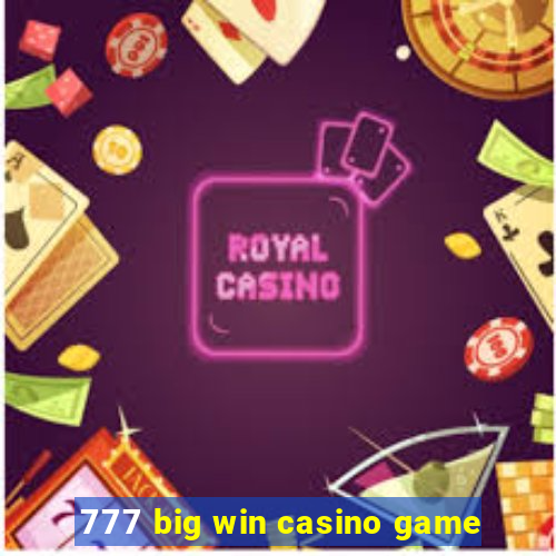 777 big win casino game