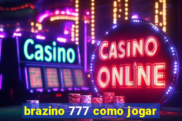 brazino 777 como jogar