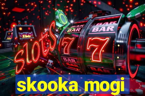 skooka mogi