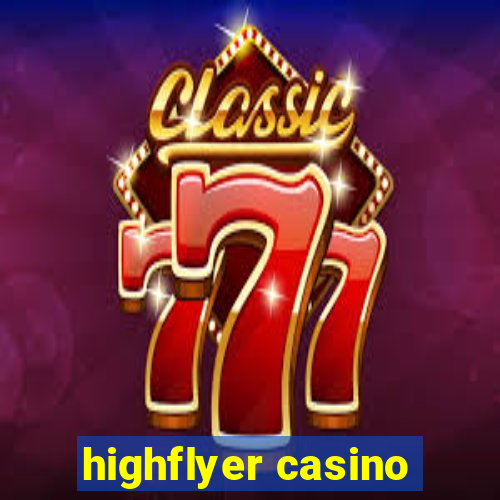 highflyer casino