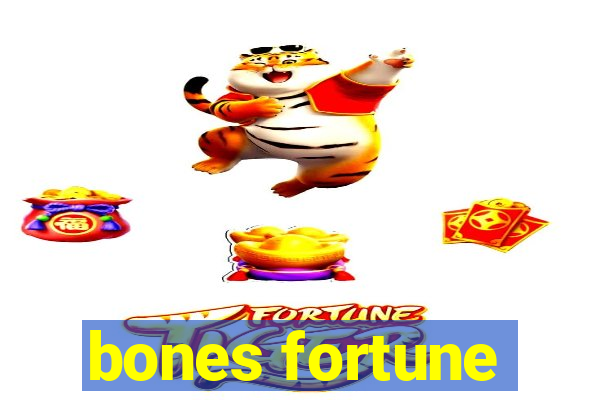 bones fortune