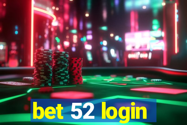 bet 52 login