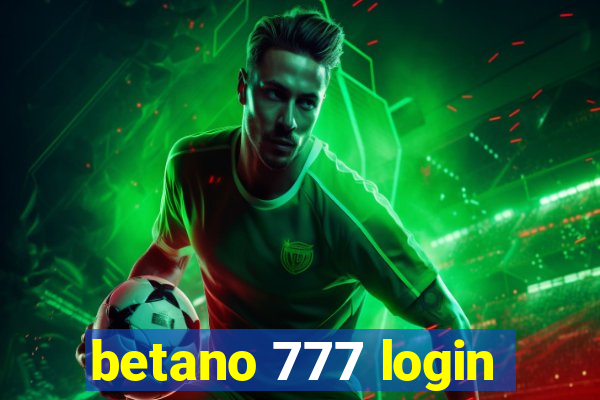 betano 777 login