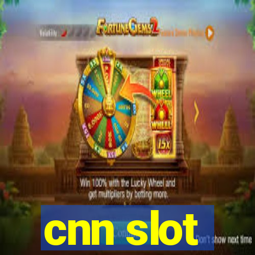 cnn slot