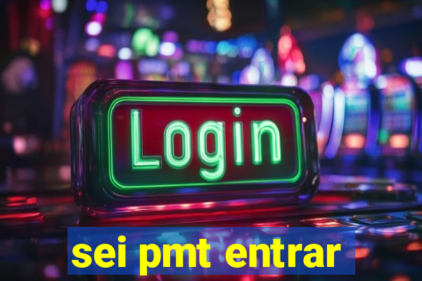 sei pmt entrar