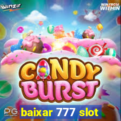 baixar 777 slot