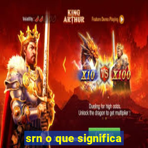 srn o que significa