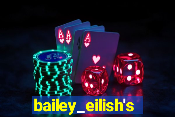 bailey_eilish's