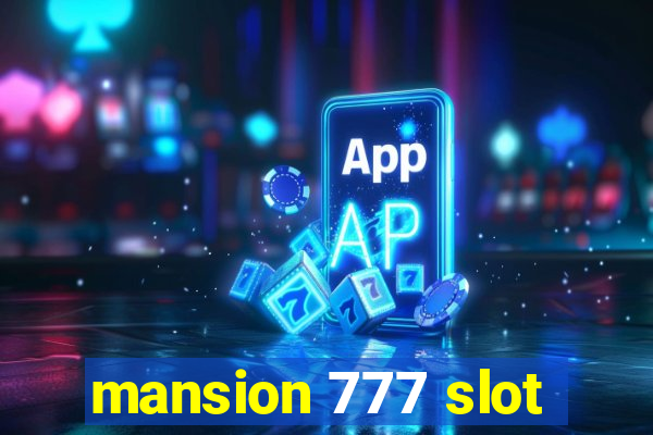 mansion 777 slot