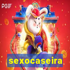 sexocaseira