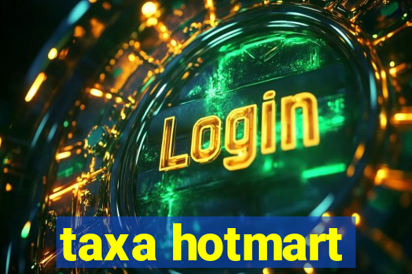 taxa hotmart