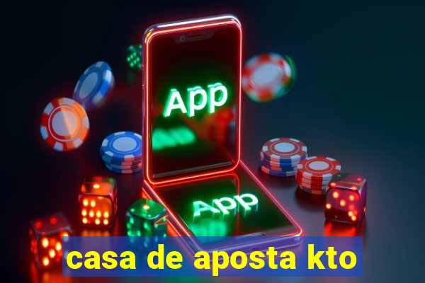 casa de aposta kto