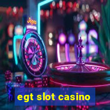 egt slot casino