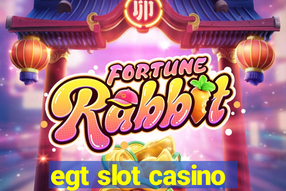 egt slot casino