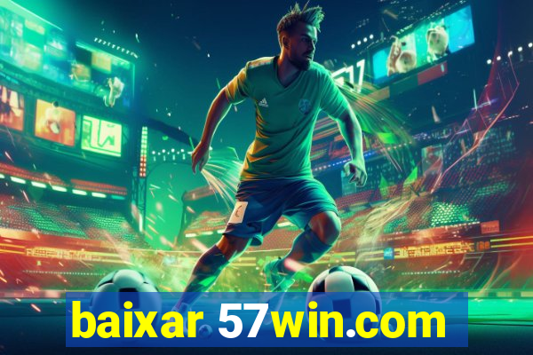 baixar 57win.com