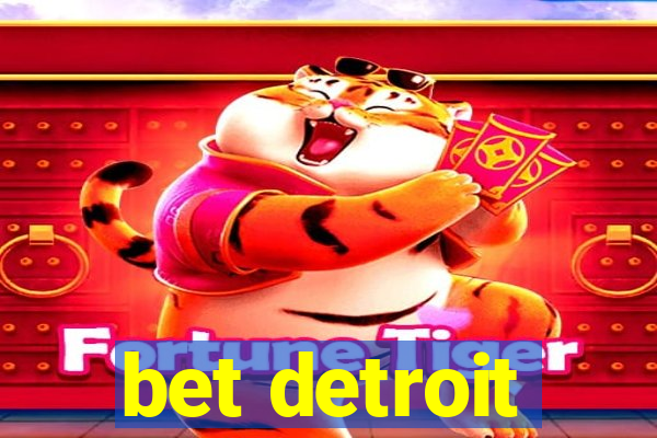 bet detroit