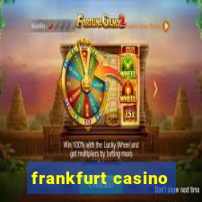 frankfurt casino