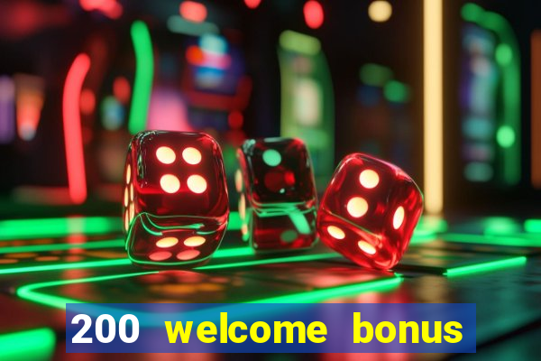 200 welcome bonus casino uk