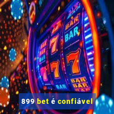 899 bet é confiável