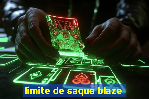 limite de saque blaze